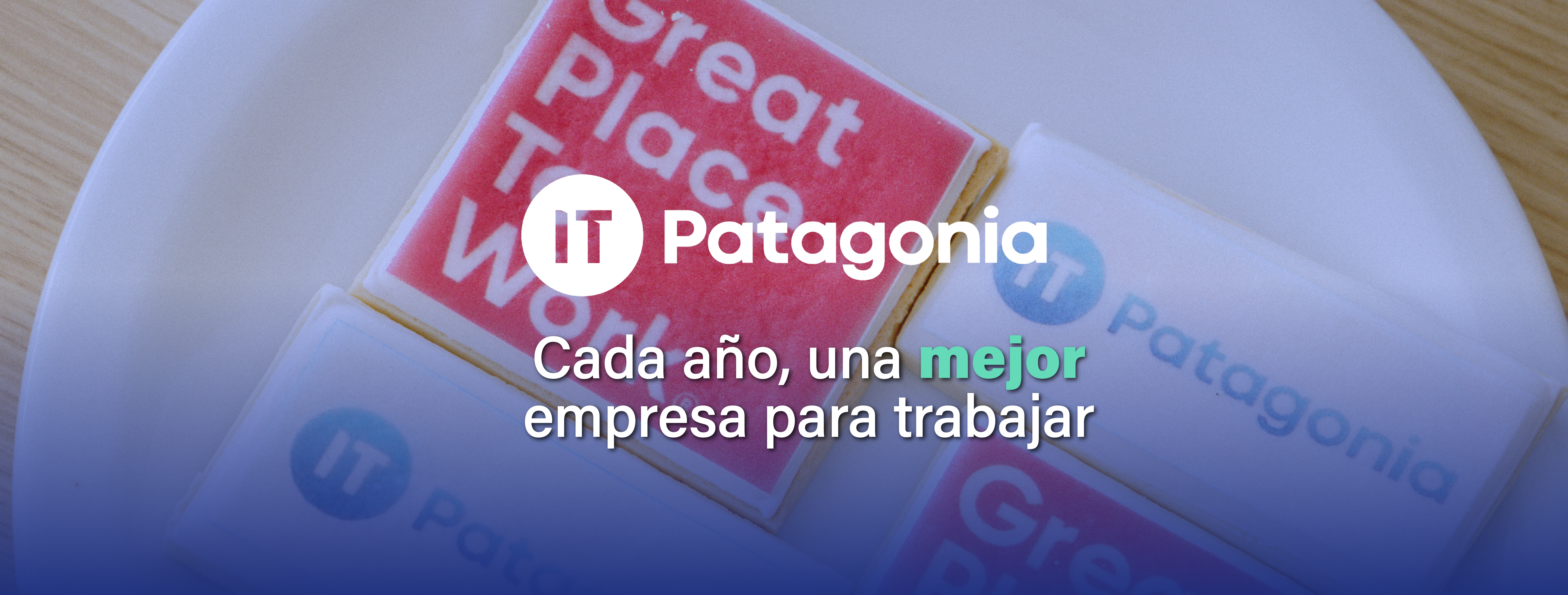 Cómo conseguimos ser un Great Place to Work - IT Patagonia